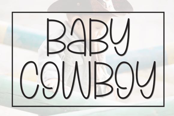 Baby Cowboy Font: The Handwritten Typeface for Brand Growth