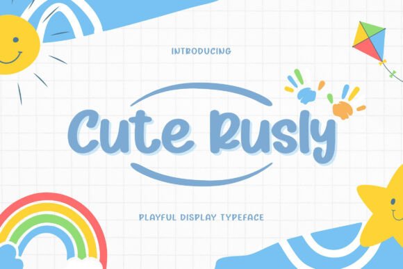 Cute Rusly: The Cheerful Display Font for Happy Campaigns