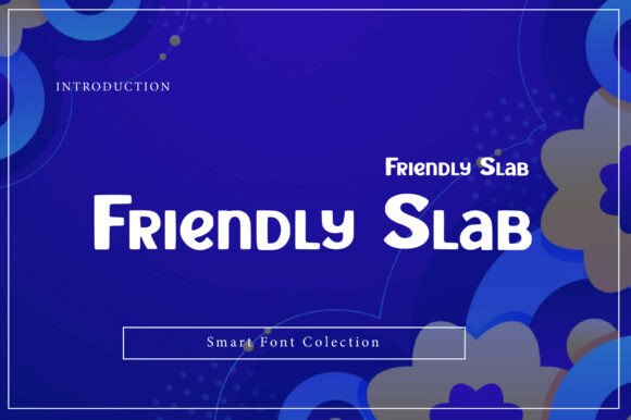Friendly Slab: The Perfect Typeface for Handmade Brands