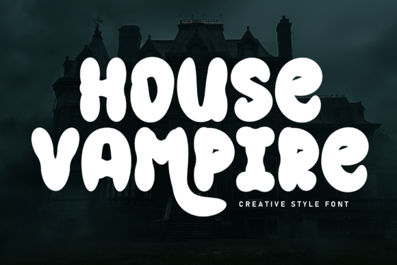 House Vampire Font: The Secret to Playful Campaign Headlines
