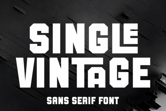 Single Vintage: The Assertive Modern Typeface for Web Design